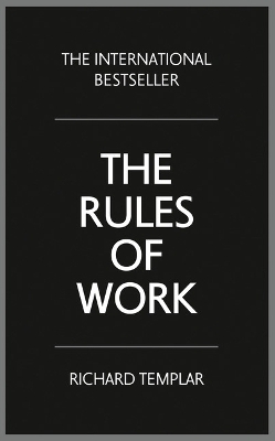 The Rules of Work - Richard Templar