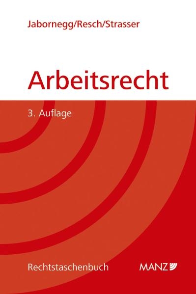 Arbeitsrecht - Peter Jabornegg, Reinhard Resch, Rudolf Strasser