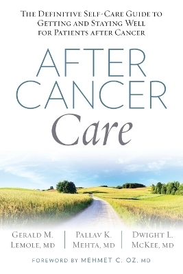 After Cancer Care - Gerald Lemole, Pallav Mehta, Dwight McKee