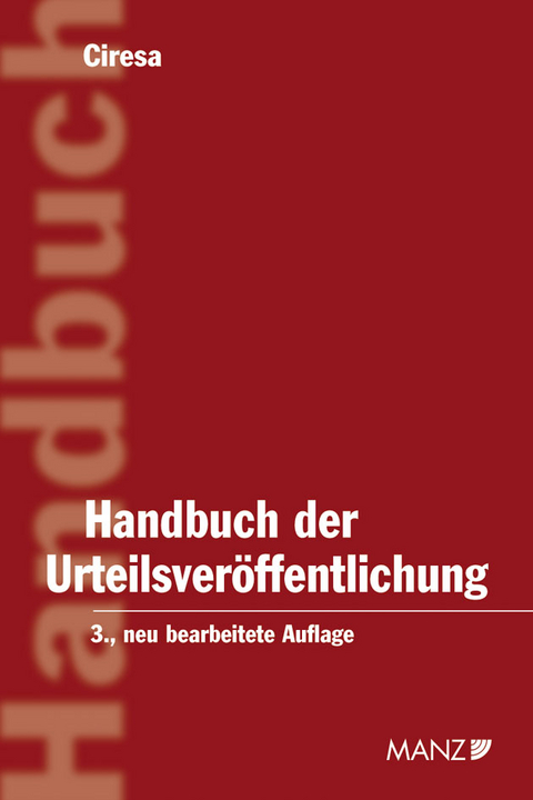 Handbuch der Urteilsver&ouml;ffentlichung - Meinhard Ciresa