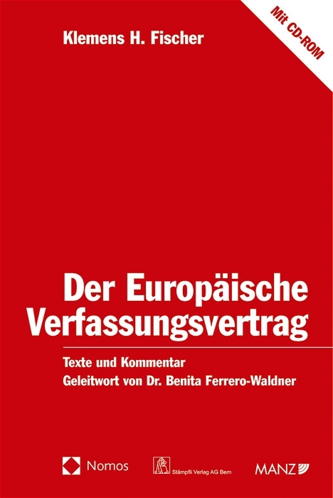 Der Europ&auml;ische Verfassungsvertrag - Klemens H Fischer