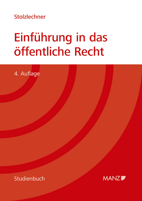 Einf&uuml;hrung in das &ouml;ffentliche Recht - Harald Stolzlechner