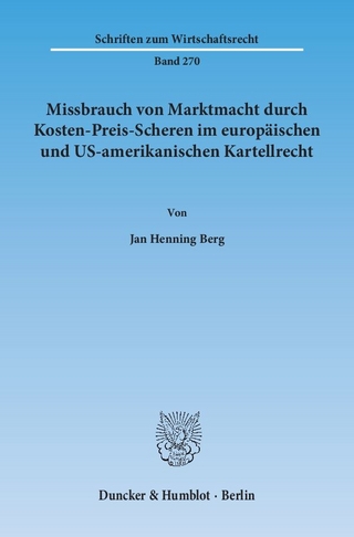 Missbrauch von Marktmacht durch Kosten-Preis-Scheren im europäischen und US-amerikanischen Kartellrecht.