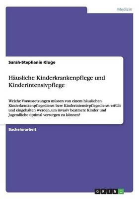 H&Atilde;&curren;usliche Kinderkrankenpflege und Kinderintensivpflege - Sarah-Stephanie Kluge