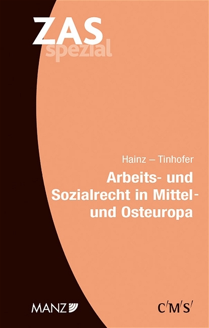 Arbeits- und Sozialrecht in Mittel- und Osteuropa - Bernhard Hainz, Andreas Tinhofer