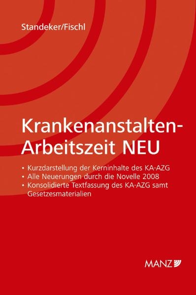 Krankenanstalten-Arbeitszeit NEU - Elke Standeker, Werner Fischl