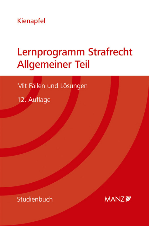 Lernprogramm Strafrecht - Allgemeiner Teil - Diethelm Kienapfel