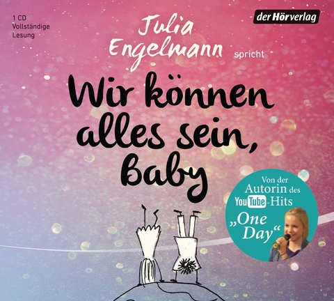 Wir k&ouml;nnen alles sein, Baby - Julia Engelmann