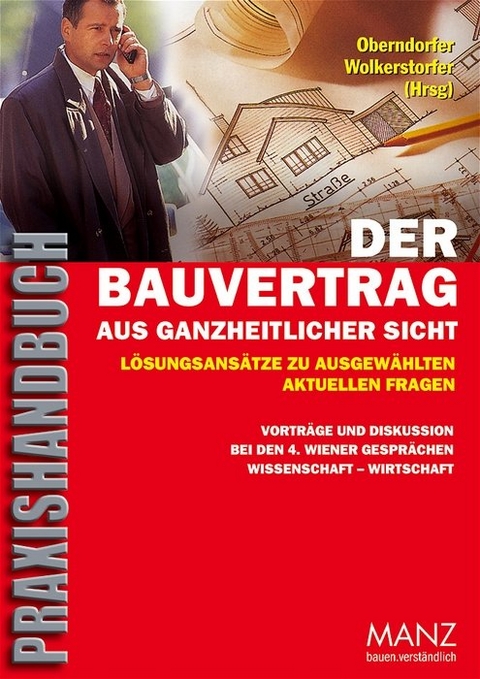 Der Bauvertrag aus ganzheitlicher Sicht - 