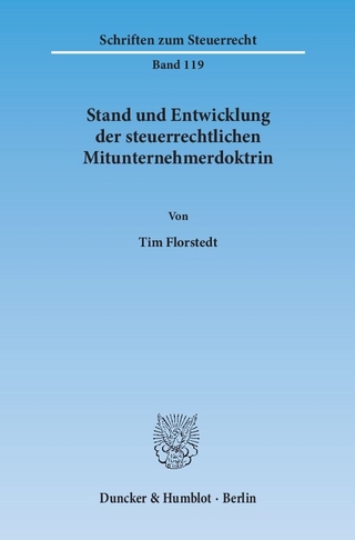Stand und Entwicklung der steuerrechtlichen Mitunternehmerdoktrin.