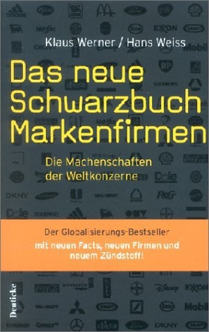 Das neue Schwarzbuch Markenfirmen - Klaus Werner, Hans Weiss