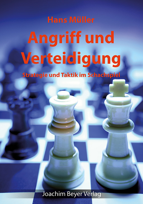 Angriff und Verteidigung - Hans Mueller