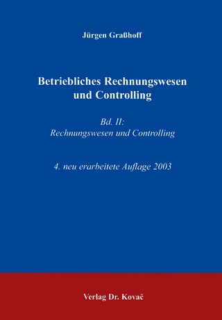 Betriebliches Rechnungswesen und Controlling Band II: Rechnungswesen und Controlling