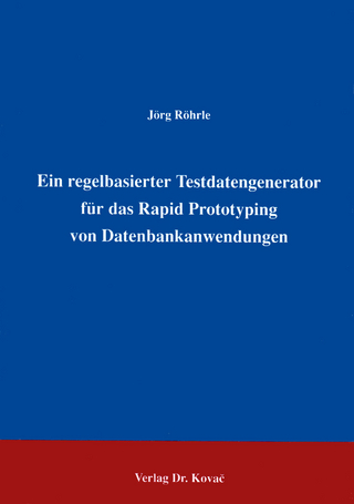 Ein regelbasierter Testdatengenerator für das Rapid Prototyping von Datenbankanwendungen