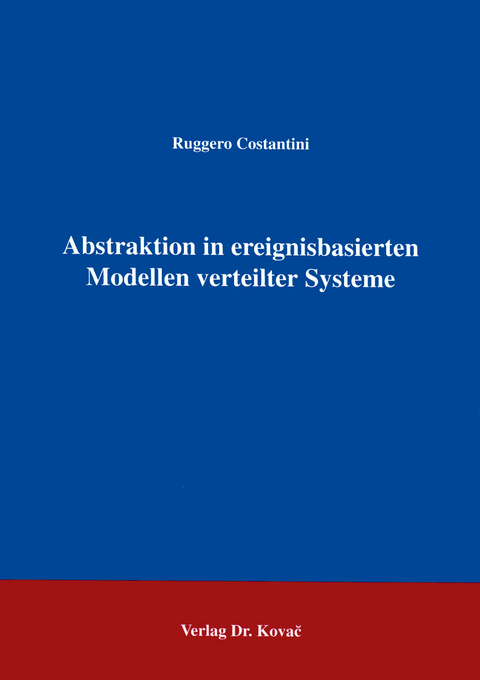 Abstraktion in ereignisbasierten Modellen verteilter Systeme - Ruggero Constantini