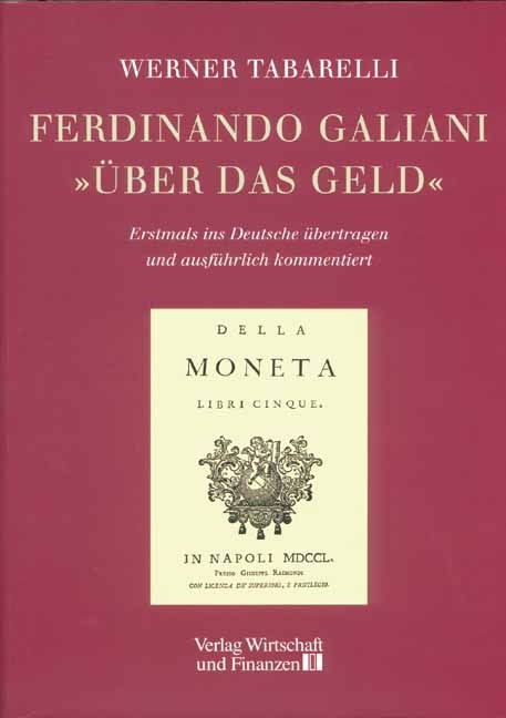 &Uuml;ber das Geld - Ferdinando Galiani, Werner Tabarelli