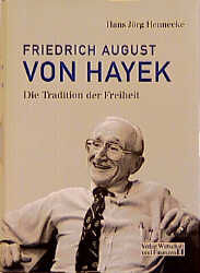 Friedrich August von Hayek - Hans J&ouml;rg Hennecke