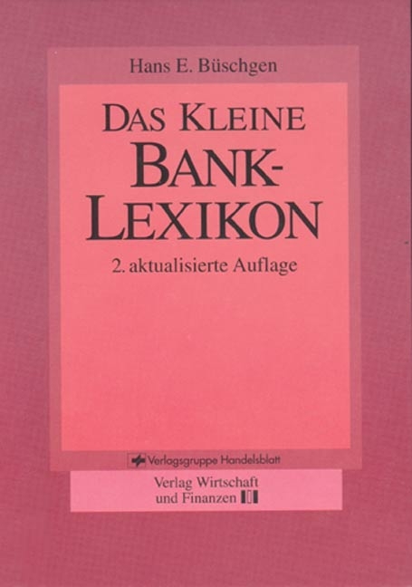 Das kleine Bank-Lexikon - Hans E B&uuml;schgen