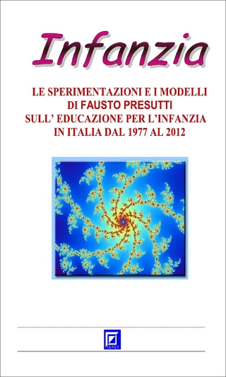 La Sperimentazione e i Modelli di Fausto Presutti sull'Educazione per l'Infanzia