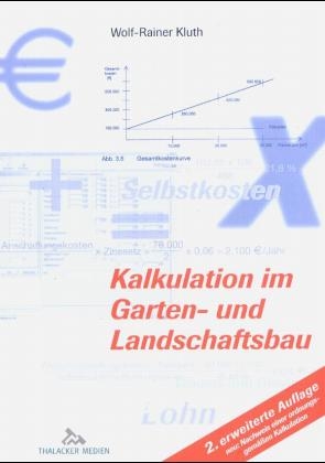 Kalkulation im Garten- und Landschaftsbau - Wolf R Kluth