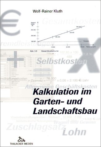 Kalkulation im Garten- und Landschaftsbau - Wolf R Kluth