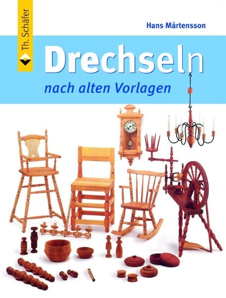 Drechseln nach alten Vorlagen - Hans Mårtensson