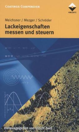 Lackeigenschaften messen und steuern - Georg Meichsner, Thomas Mezger, J&ouml;rg Schr&ouml;der