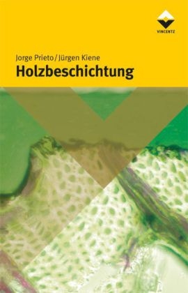 Holzbeschichtung - Jorge Prieto, J&uuml;rgen Kiene