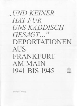 Und keiner hat für uns Kaddisch gesagt ...