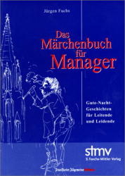 Das Märchenbuch für Manager - Jürgen Fuchs