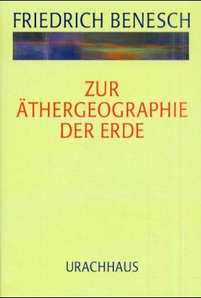 Zur &Auml;thergeographie der Erde - Friedrich Benesch