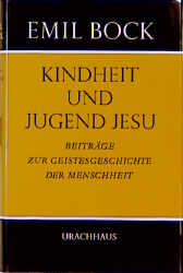 Beiträge zur Geistesgeschichte der Menschheit / Kindheit und Jugend Jesu