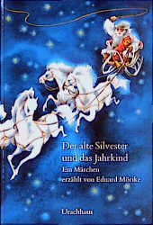 Der alte Silvester und das Jahrkind - Eduard M&ouml;rike