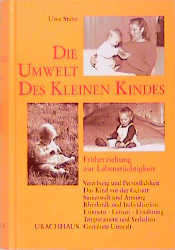 Die Umwelt des kleinen Kindes - Uwe Stave