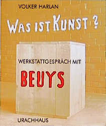 Was ist Kunst? Werkstattgespräch mit Beuys