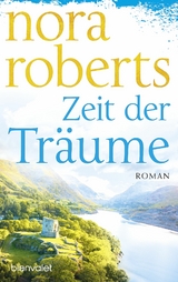 Zeit der Tr&auml;ume - Nora Roberts