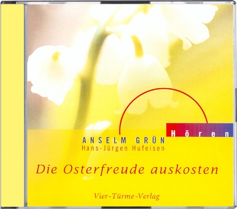 CD: Die Osterfreude auskosten - Anselm Grün