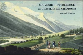 Souvenirs Pittoresques des Glaciers de Chamouny