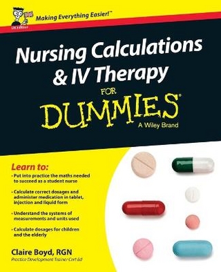 Nursing Calculations and IV Therapy For Dummies, UK Edition