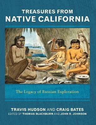 Treasures from Native California - Travis Hudson, Craig D Bates