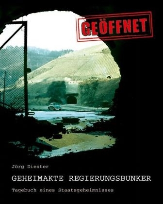 Geheimakte Regierungsbunker - J&ouml;rg Diester