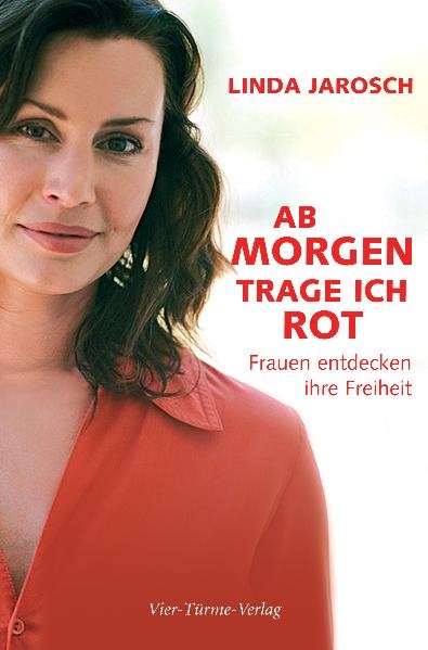 Ab Morgen trage ich rot - Linda Jarosch