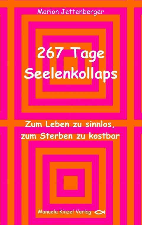 267 Tage Seelenkollaps - Marion Jettenberger