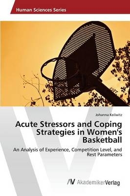 Acute Stressors and Coping Strategies in Women's Basketball