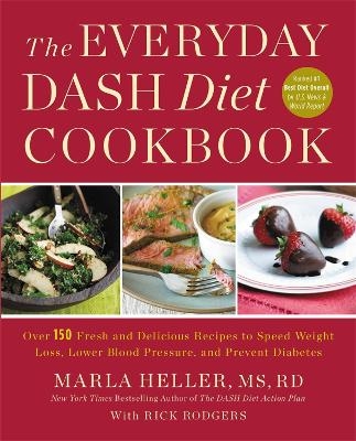The Everyday DASH Diet Cookbook - Marla Heller