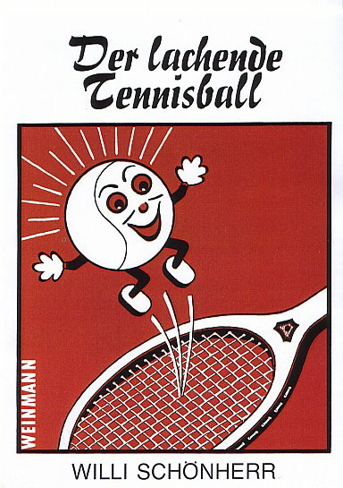 Der lachende Tennisball - Willi Sch&ouml;nherr