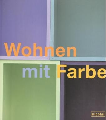 Wohnen mit Farbe - Joanna Copestick, Meryl Lloyd