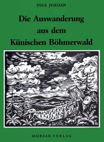 Die Auswanderung aus dem K&uuml;nischen B&ouml;hmerwald - Inge Jordan