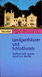Landgasth&auml;user und Schlosshotels - Hans J Schlichtholz