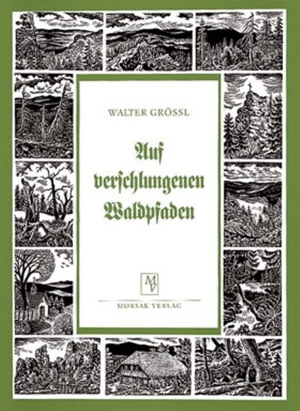 Auf verschlungenen Waldpfaden - Walter Gr&ouml;ssl